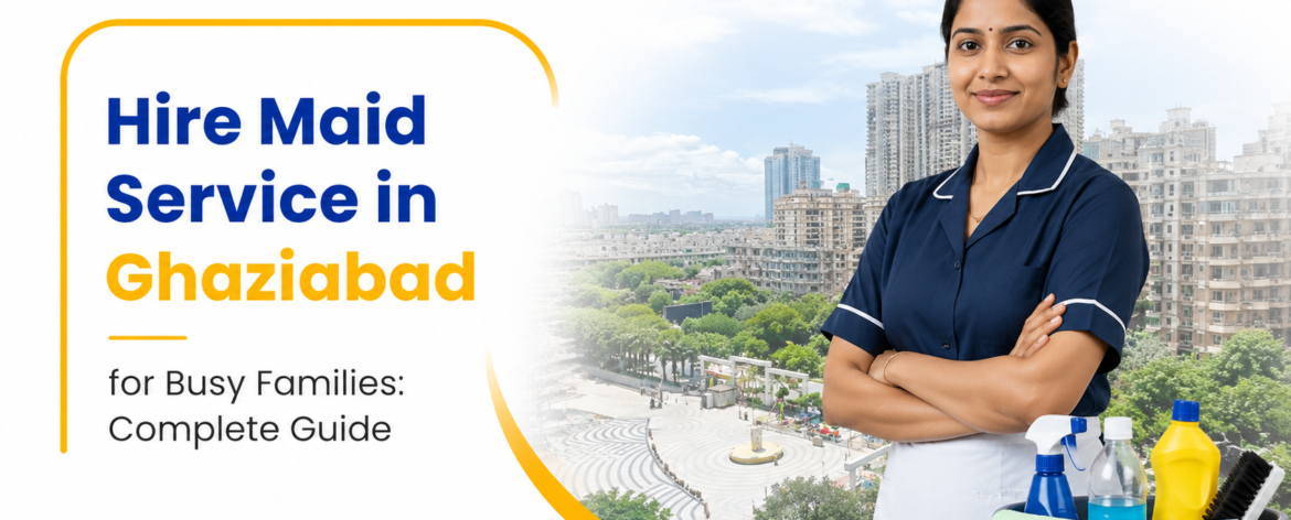 hire a maid service in ghaziabad