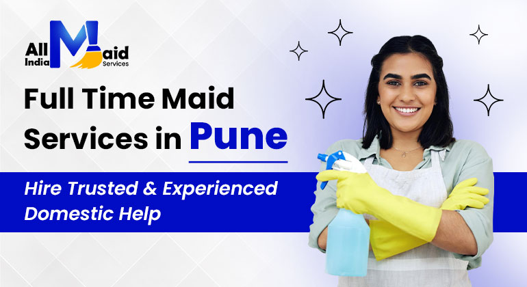 Full-Time Maid Services in Pune