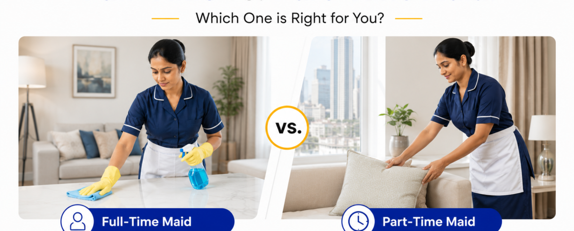 full-time vs. part-time maid