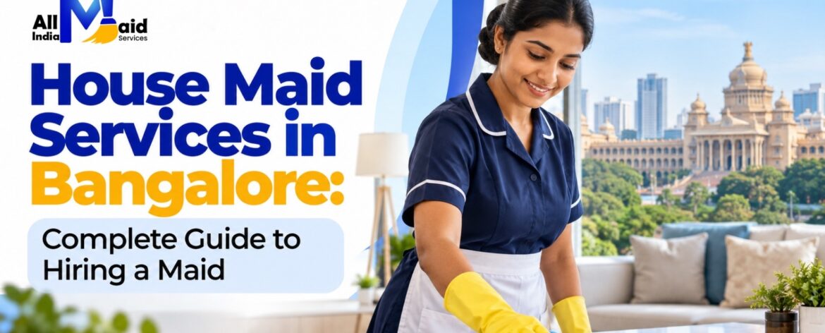House Maid Services in Bangalore