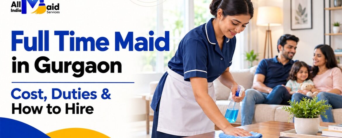 full time maid in gurgaon