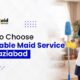 best maid service in Ghaziabad